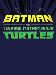 Batman vs. Teenage Mutant Ninja Turtles